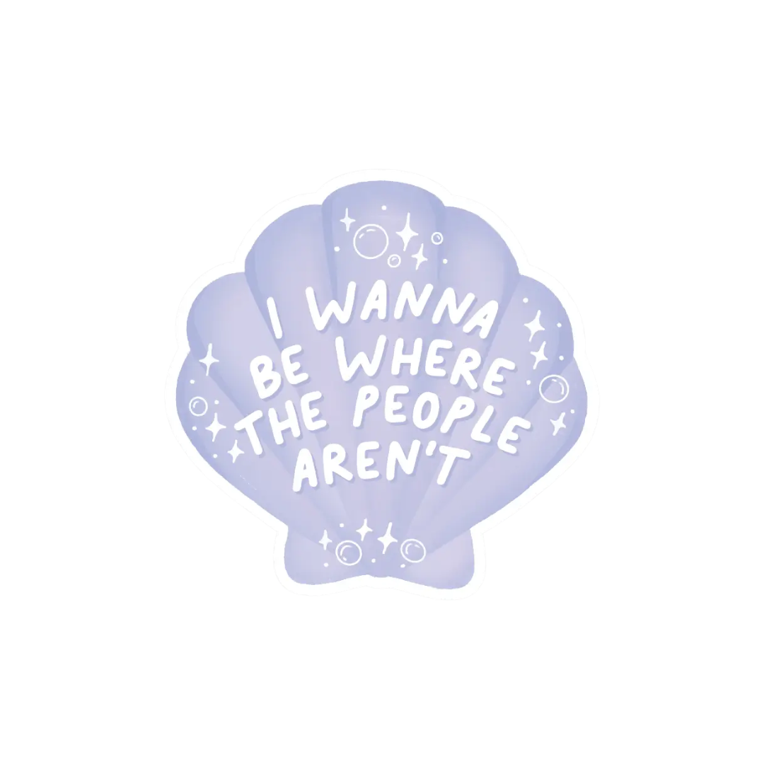 Sticker: I Wanna Be Where the People Aren't