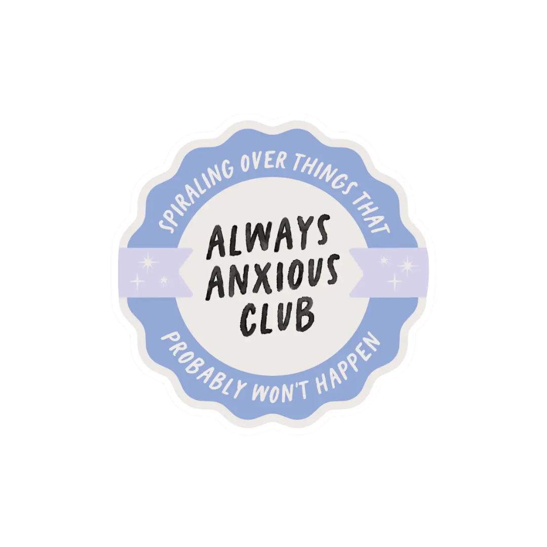 Sticker - Always Anxious Club