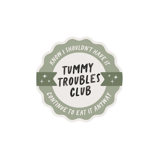 Sticker: Tummy Troubles Club