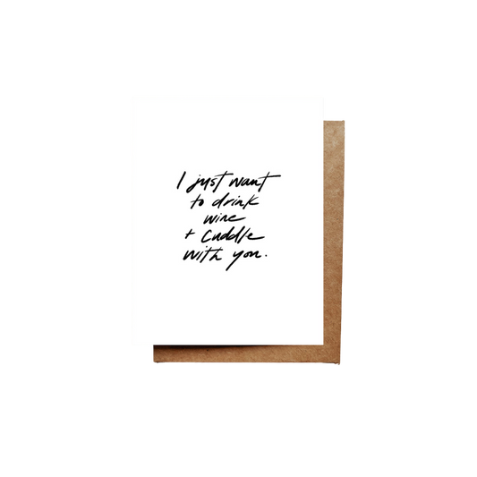 Card - Drink Wine and Cuddle