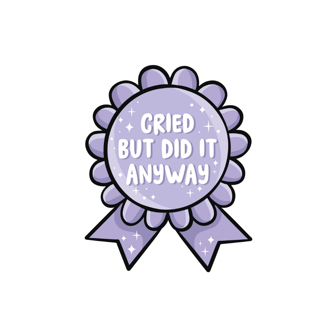 Sticker - Cried But Did It Anyway
