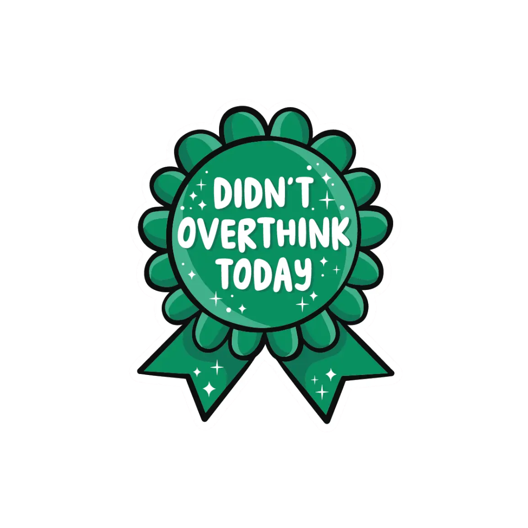 Sticker - Didn't Overthink Today