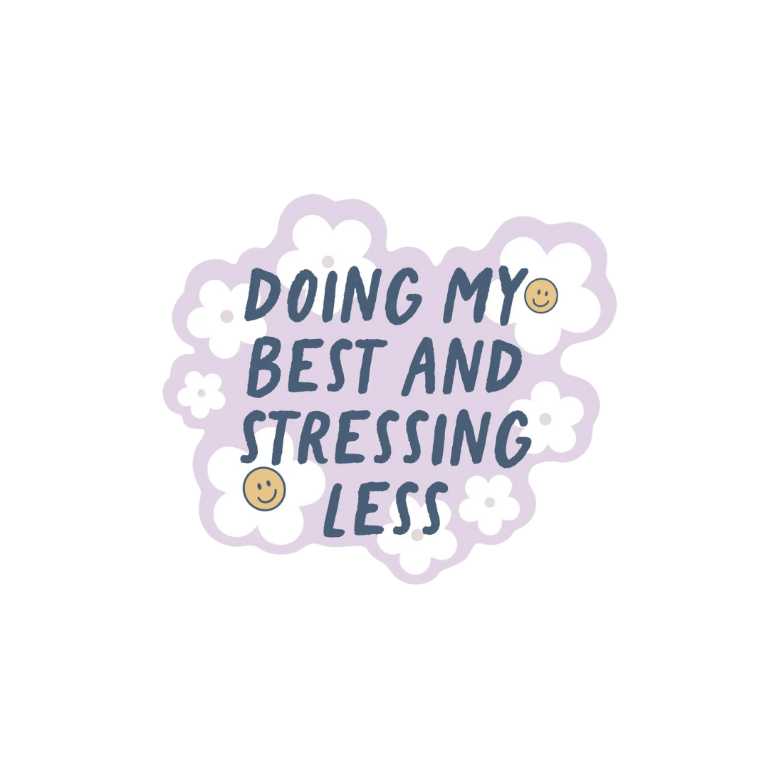 Sticker - Doing My Best & Stressing Less