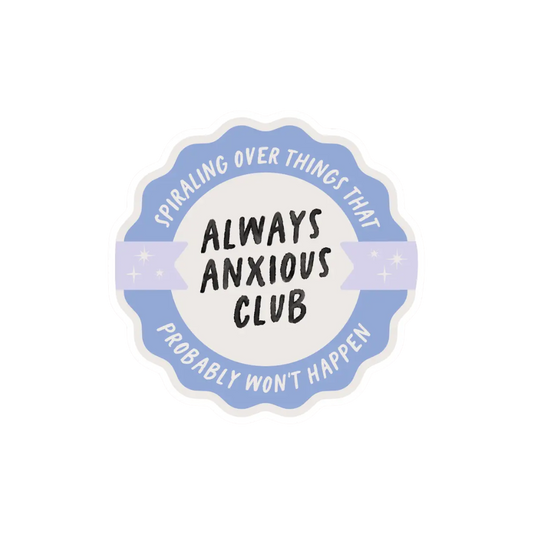 Sticker - Always Anxious Club